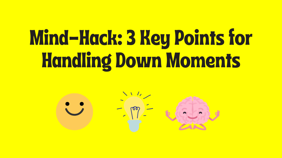 Three key points for managing difficult moments.